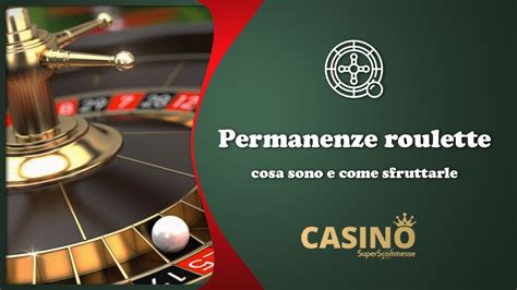 Permanenze e permanenzimetro roulette, cosa sono e .